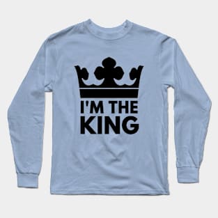 I'm The King - Funny Coronation Royal Crown. Long Sleeve T-Shirt